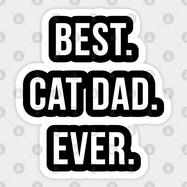 Best Cat Dad Ever Sticker by TShirtWaffle1